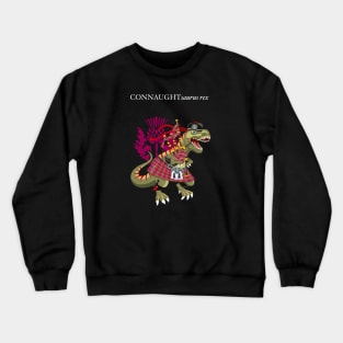 Clanosaurus Rex CONNAUGHTsaurus rex Plaid Connaught Scotland Ireland Family Tartan Crewneck Sweatshirt